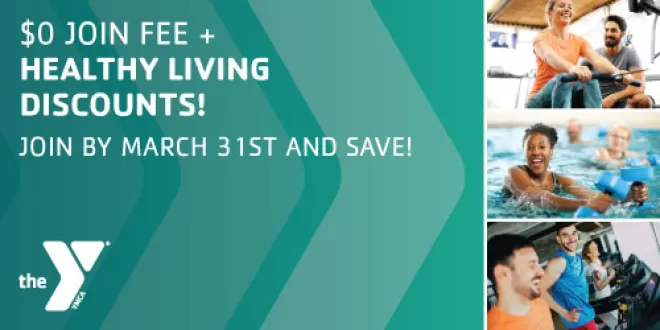 $0 Join Fee + Healthy Living Discounts! Join by March 31st and save!