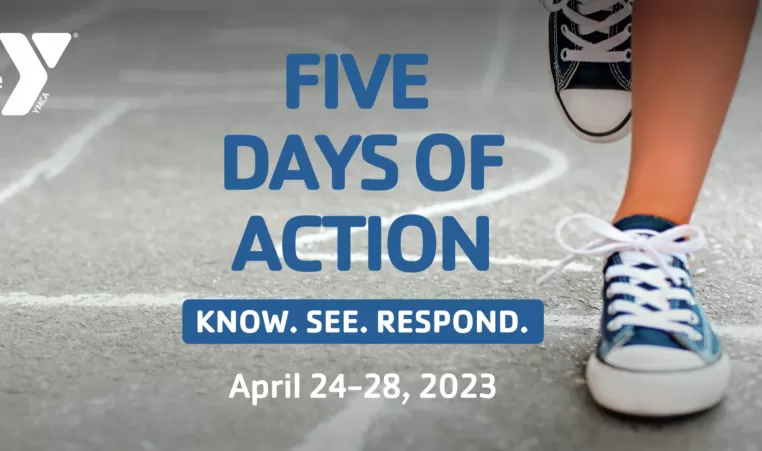 Five Days of Action. Know. See. Respond. April 24th–28th, 2023
